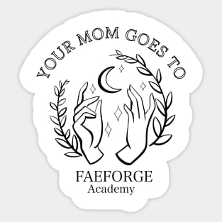 Your Mom Goes to Sticker